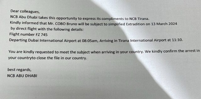 Në foto: Interpol Abu Dabi (Dubai) njofton Interpol Tirana për ekstradimin e thjeshtuar të Bruno Çobos